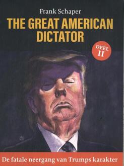De fatale neergang van Trumps karakter - Frank Schaper (ISBN: 9789083395814)