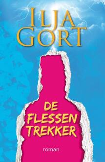 De Flessentrekker -  Ilja Gort (ISBN: 9789083343280)