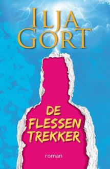 De Flessentrekker -  Ilja Gort (ISBN: 9789083425504)