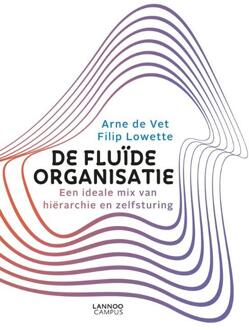 De fluïde organisatie - Boek Arne de Vet (9401450455)