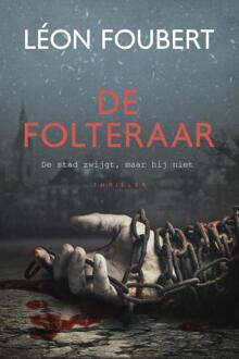 De folteraar -  Léon Foubert (ISBN: 9789493381155)