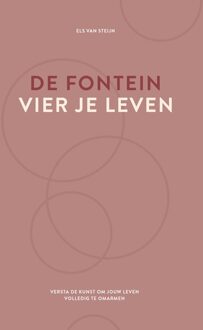 De fontein, vier je leven - Els van Steijn - ebook