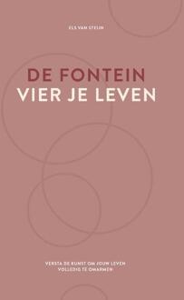 De fontein, vier je leven -  Els van Steijn (ISBN: 9789083344713)