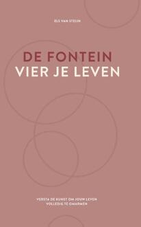 De fontein, vier je leven -  Els van Steijn (ISBN: 9789083344713)
