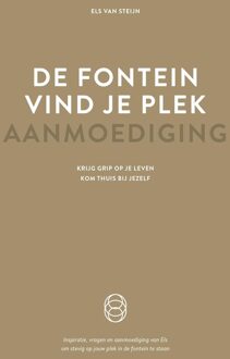 De fontein, vind je plek - Aanmoediging - Els van Steijn - ebook