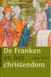 De Franken en het christendom (500-850) - Boek Pierre Trouillez (9401908478)
