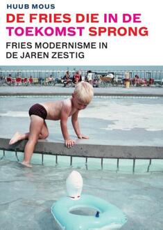 De Fries die in de toekomst sprong - Boek Huub Mous (9492052199)