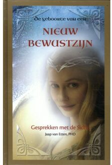 De Geboorte Van Een Nieuw Bewustzijn - Jaap Van Etten