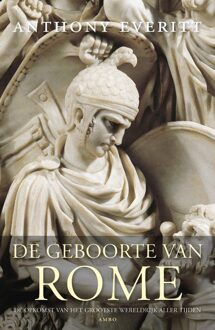 De geboorte van Rome - eBook Anthony Everitt (9026326785)