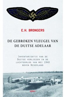 De gebroken vleugel van de Duitse adelaar - Boek E.H. Brongers (9059111621)