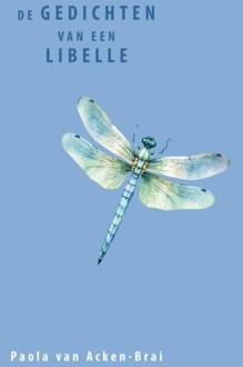 De gedichten van een libelle -  Paola van Acken-Brai (ISBN: 9789462473522)
