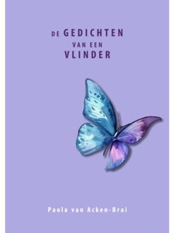 De Gedichten Van Een Vlinder - Paola van Acken-Brai