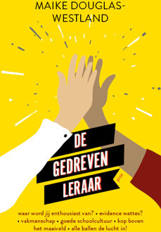 De gedreven leraar -  Maike Douglas-Westland (ISBN: 9789493336414)