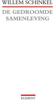 De gedroomde samenleving - Boek W. Schinkel (9086870368)