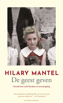 De Geest Geven - Hilary Mantel