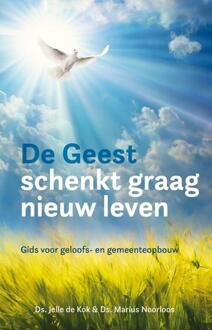 De Geest schenkt graag nieuw leven -  Jelle de Kok, Marius Noorloos (ISBN: 9789083439457)