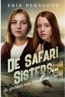 De Geesten Van Sanddom Castle - De Safari Sisters - Erik Persoons