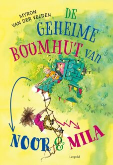 De geheime boomhut van Noor en Mila - Myron van der Velden - ebook