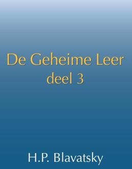 De geheime leer -  H.P. Blavatsky (ISBN: 9789491433337)