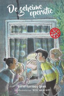 De geheime operatie -  Henriët Koornberg-Spronk, Hester van de Grift (ISBN: 9789026624766)