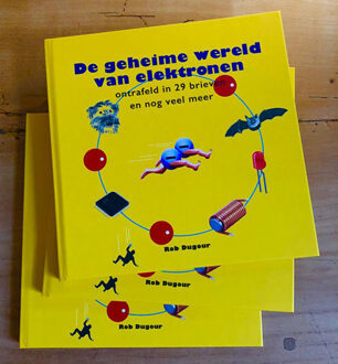 De geheime wereld van de elektronen -  Rob Dugour (ISBN: 9789464026108)