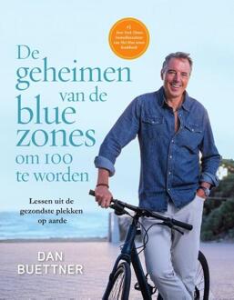 De geheimen van de blue zones om 100 te worden -  Dan Buettner (ISBN: 9789000395101)