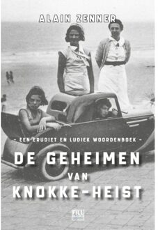 De Geheimen Van Knokke-Heist - Alain Zenner