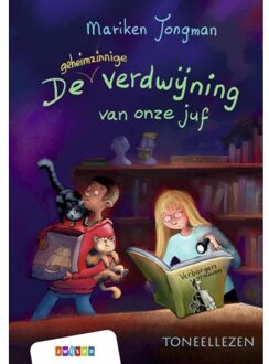 De Geheimzinnige Verdwijning Van Onze Juf - Toneellezen - Mariken Jongman