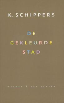 De gekleurde stad - Boek K. Schippers (9076569509)