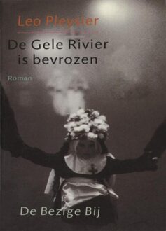 De gele rivier is bevrozen - eBook Leo Pleysier (9023476026)