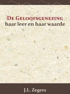De Geloofsgenezing - J.L. Zegers
