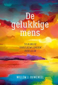 De Gelukkige Mens - Willem J. Ouweneel