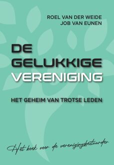 De Gelukkige Vereniging - Roel van der Weide