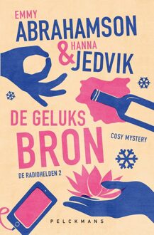 De Geluksbron - Emmy Abrahamson, Hanna Jedvik - ebook