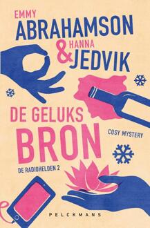 De Geluksbron -  Emmy Abrahamson, Hanna Jedvik (ISBN: 9789462348066)