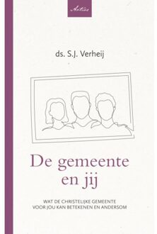 De Gemeente En Jij - Artios Verdieping - S.J. Verheij