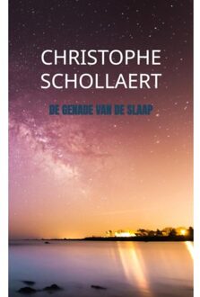 De Genade Van De Slaap - Christophe Schollaert