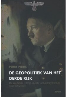 De geopolitiek van het Derde Rijk - Boek Perry Pierik (9461530889)