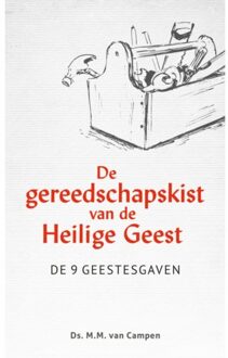 De Gereedschapskist Van De Heilige Geest - M.M. van Campen