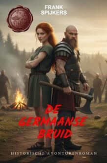 De Germaanse Bruid -  Frank Spijkers (ISBN: 9789465317861)