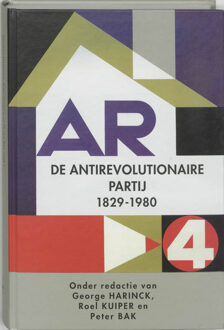 De geschiedenis van de Antirevolutionaire Partij, 1829-1979 - Boek Verloren b.v., uitgeverij (9065506640)