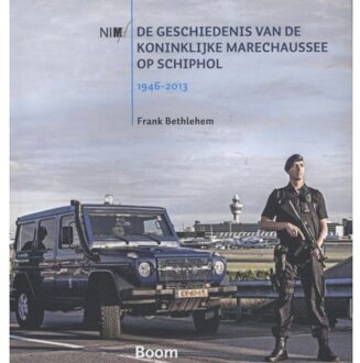 De geschiedenis van de Koninklijke Marechaussee op Schiphol, 1946-2013 - Boek Frank Bethlehem (9089532633)