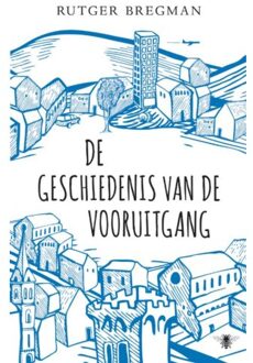 De geschiedenis van de vooruitgang - Boek Rutger Bregman (9023477545)