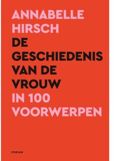 De Geschiedenis Van De Vrouw In 100 Voorwerpen - Annabelle Hirsch