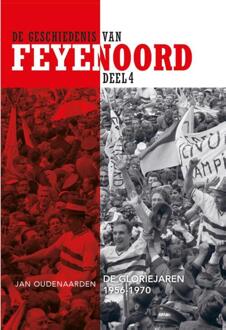 De Geschiedenis Van Feyenoord, Deel 4 (1956-1970) - (ISBN:9789492881168)