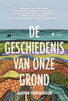 De geschiedenis van onze grond, -  Jasper Verhaegen (ISBN: 9789464983425)