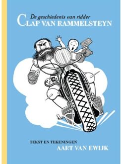 De geschiedenis van ridder Clap van Rammelsteyn - Boek Aart van Ewijk (9492351005)