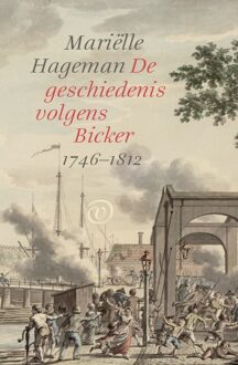 De geschiedenis volgens Bicker (1746-1812) - Boek Mariëlle Hageman (9028283013)