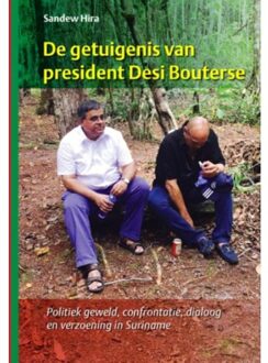 De getuigenis van president Desi Bouterse - Boek Sandew Hira (9074897878)