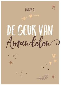 De geur van amandelen - Boek Antje O. (9492371138)